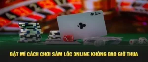 Bí Quyết Chơi Sâm Lốc Win777 Dễ Thắng Cho Người Mới Chơi 6 Bí Quyết Chơi Sâm Lốc Win777 Dễ Thắng Cho Người Mới Chơi